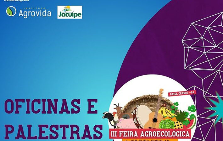 Confirma as oficinas e palestras que serão ministradas na III Feira Agroecológica e Cultura Popular de Baixa Grande