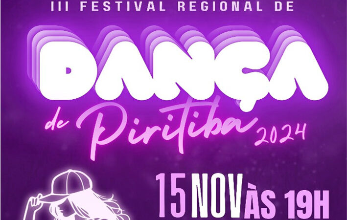 Segue até dia 10 as inscrições para III Festival Regional de Dança de Piritiba 2024