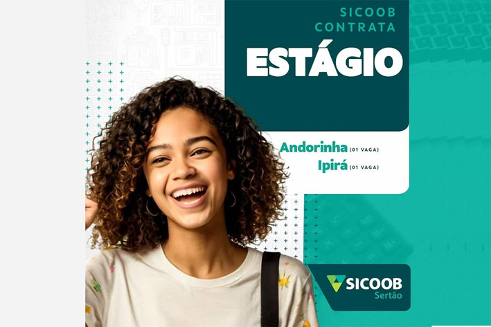 Ei, estudante! O Sicoob Sertão tem vagas de estágio em Ipirá