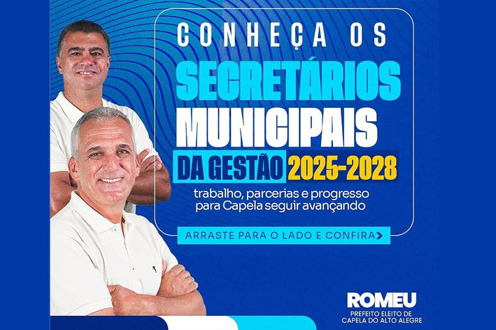 Conheça os Secretário Municipais de Capela do Alto Alegre para o período 2025-2028