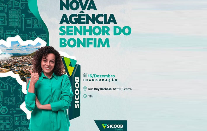 Sicoob Sertão Inaugura nesta segunda-feira (16) Nova Agência em Senhor do Bonfim