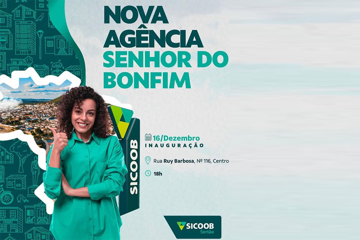 Sicoob Sertão Inaugura nesta segunda-feira (16) Nova Agência em Senhor do Bonfim